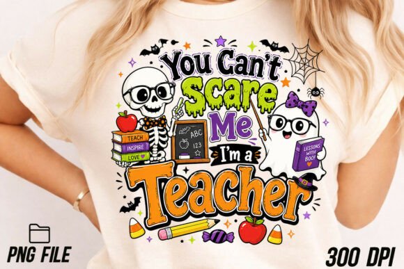 Download You Can't Scare Me I'm a Teacher Tee PNG - Tee Collection